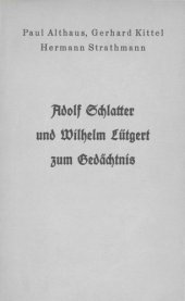 book Adolf Schlatter und Wilhelm Lütgert zum Gedächtnis