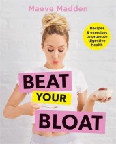 book Beat Your Bloat: Recipes and exercise to promote digestive health