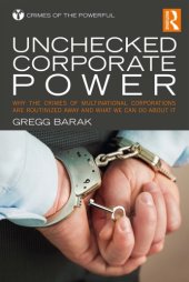 book Unchecked Corporate Power: Why the Crimes of Multinational Corporations Are Routinized Away and What We Can Do About It