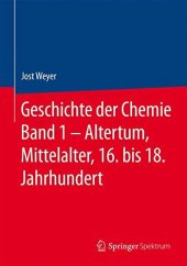 book Geschichte der Chemie Band 1 – Altertum, Mittelalter, 16. bis 18. Jahrhundert