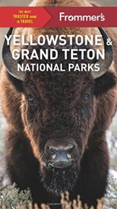 book Frommer’s Yellowstone and Grand Teton National Parks