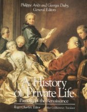 book A History of Private Life, Vol. 3: Passions of the Renaissance