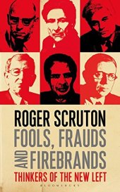 book Fools, Frauds and Firebrands: Thinkers of the New Left