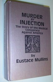 book Murder by Injection: The Story of the Medical Conspiracy Against America