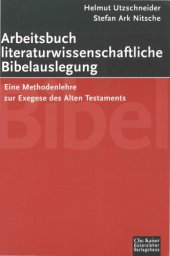 book Arbeitsbuch Lieraturwissenschaftliche Bibelauslegung. Eine Methodenlehre zur Exegese des Alten Testaments