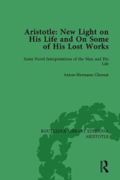 book Aristotle: New Light on His Life and On Some of His Lost Works, Volume 1: Some Novel Interpretations of the Man and His Life