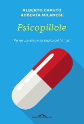 book Psicopillole. Per un uso etico e strategico dei farmaci