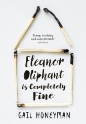 book Eleanor Oliphant is Completely Fine. A novel