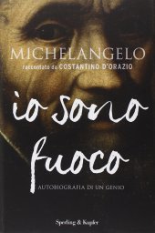 book Michelangelo. Io sono fuoco