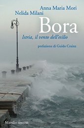 book Bora. Istria, il vento dell'esilio