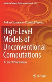 book High-Level Models of Unconventional Computations: A Case of Plasmodium