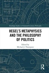 book Hegel’s Metaphysics and the Philosophy of Politics