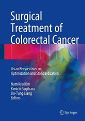 book Surgical Treatment of Colorectal Cancer: Asian Perspectives on Optimization and Standardization