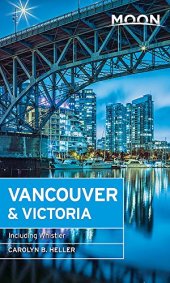 book Moon Vancouver: Including Victoria, Vancouver Island & Whistler