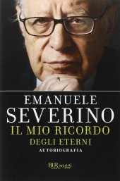 book Il mio ricordo degli eterni. Autobiografia