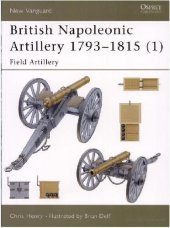 book British Napoleonic Artillery 1793-1815 Field Artillery