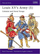 book Louis XV's Army: Colonial and Naval Troops