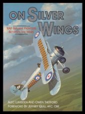 book On Silver Wings: Raf Biplane Fighters Between the Wars