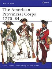 book The American Provincial Corps 1775-84 