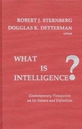 book What is Intelligence?: Contemporary Viewpoints on its Nature and Definition