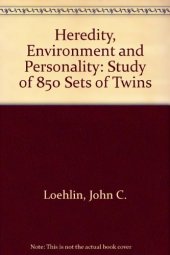 book Heredity, Environment and Personality: A Study of 850 Sets of Twins