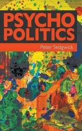 book Psycho politics: Laing, Foucault, Goffman, Szasz, and the future of mass psychiatry