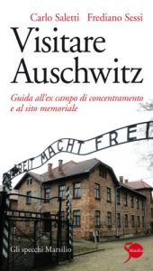 book Visitare Auschwitz. Guida all’ex campo di concentramento e al sito memoriale