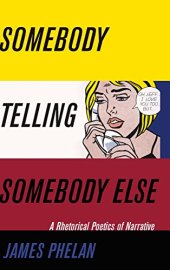 book Somebody Telling Somebody Else: A Rhetorical Poetics of Narrative