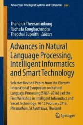 book Advances in Natural Language Processing, Intelligent Informatics and Smart Technology: Selected Revised Papers from the Eleventh International  Symposium on Natural Language Processing (SNLP-2016)