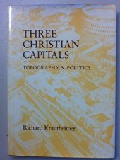 book Three Christian Capitals: Topography and Politics