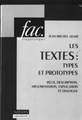 book Les textes: types et prototypes. Récit, description, argumentation, explication et dialogue