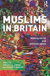 book Muslims in Britain: Making Social and Political Space