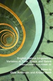 book English Corpus Linguistics: Variation in Time, Space and Genre: Selected Papers from ICAME 32