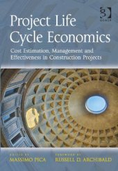 book Project Life Cycle Economics: Cost Estimation, Management and Effectiveness in Construction Projects