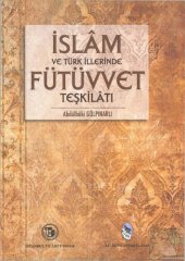 book İslâm ve Türk İllerinde Fütüvvet Teşkilâtı