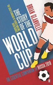 book The Story of the World Cup: The Essential Companion to Russia 2018