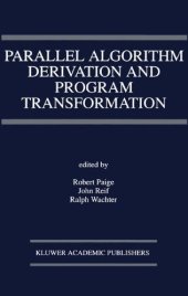 book Parallel Algorithm Derivation and Program Transformation