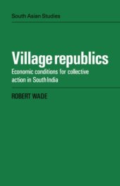 book Village Republics: Economic Conditions for Collective Action in South India