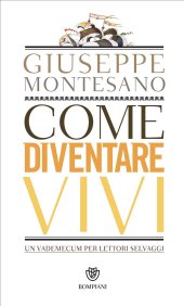 book Come diventare vivi. Un vademecum per lettori selvaggi