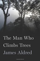 book The Man Who Climbs Trees