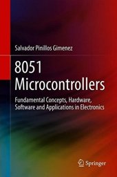 book 8051 Microcontrollers: Fundamental Concepts, Hardware, Software and Applications in Electronics