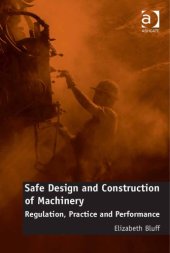 book Safe Design and Construction of Machinery: Regulation, Practice and Performance