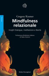 book Mindfulness relazionale. Insight Dialogue, meditazione e libertà