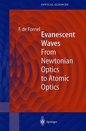 book Evanescent Waves : From Newtonian Optics to Atomic Optics