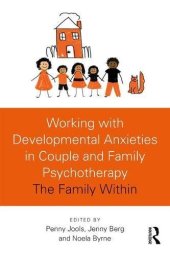 book Working with Developmental Anxieties in Couple and Family Psychotherapy: The Family Within