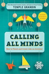 book Calling All Minds: How To Think and Create Like an Inventor