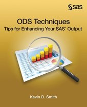 book ODS Techniques: Tips for Enhancing Your SAS Output