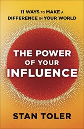 book The Power of Your Influence: 11 Ways to Make a Difference in Your World