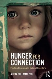 book Hunger for Connection: Finding Meaning in Eating Disorders