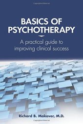 book Basics of Psychotherapy: A Practical Guide to Improving Clinical Success